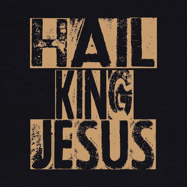 Hail king Jesus by theshop